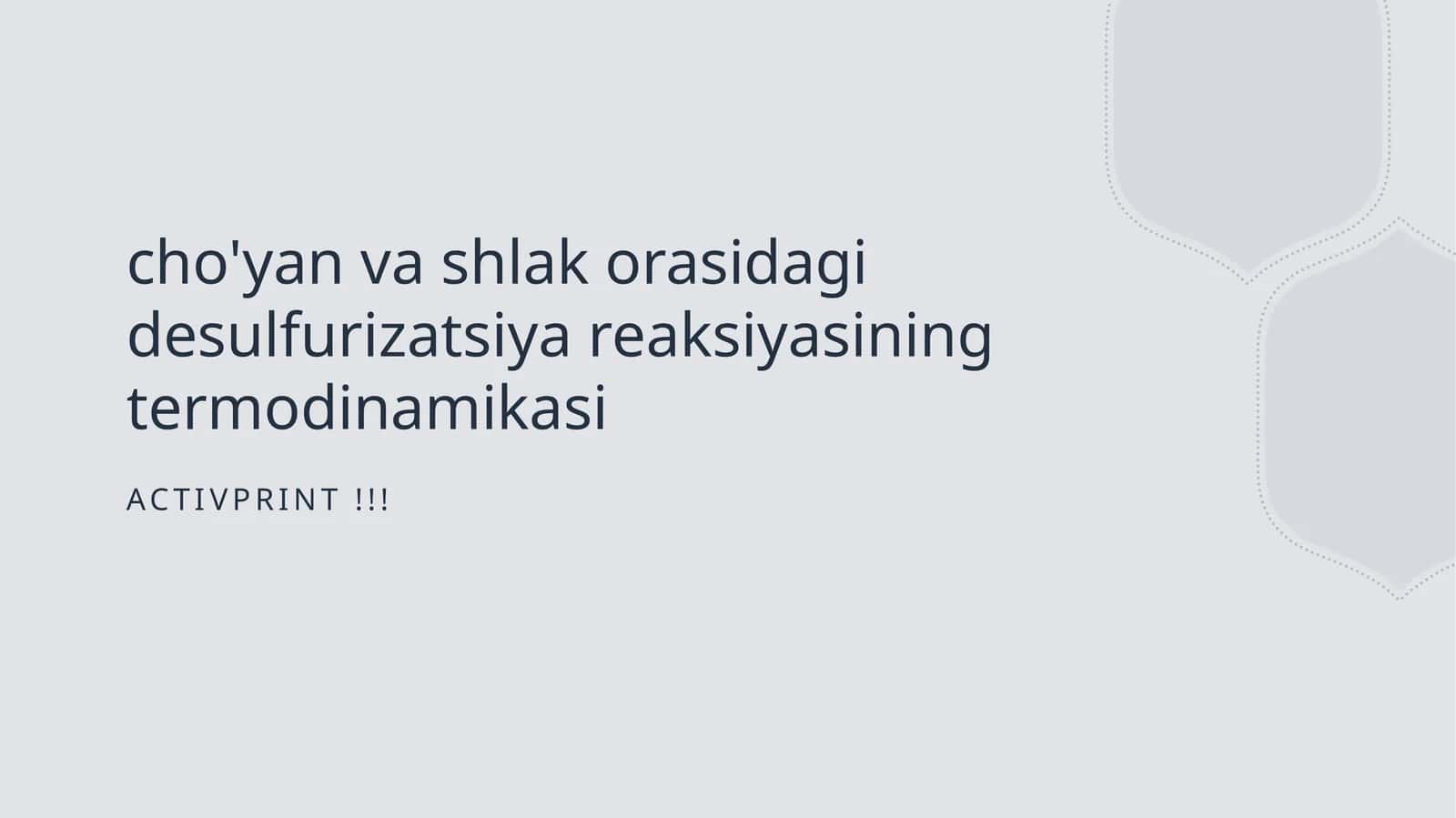 cho'yan va shlak orasidagi desulfurizatsiya reaksiyasining termodinamikasi 1