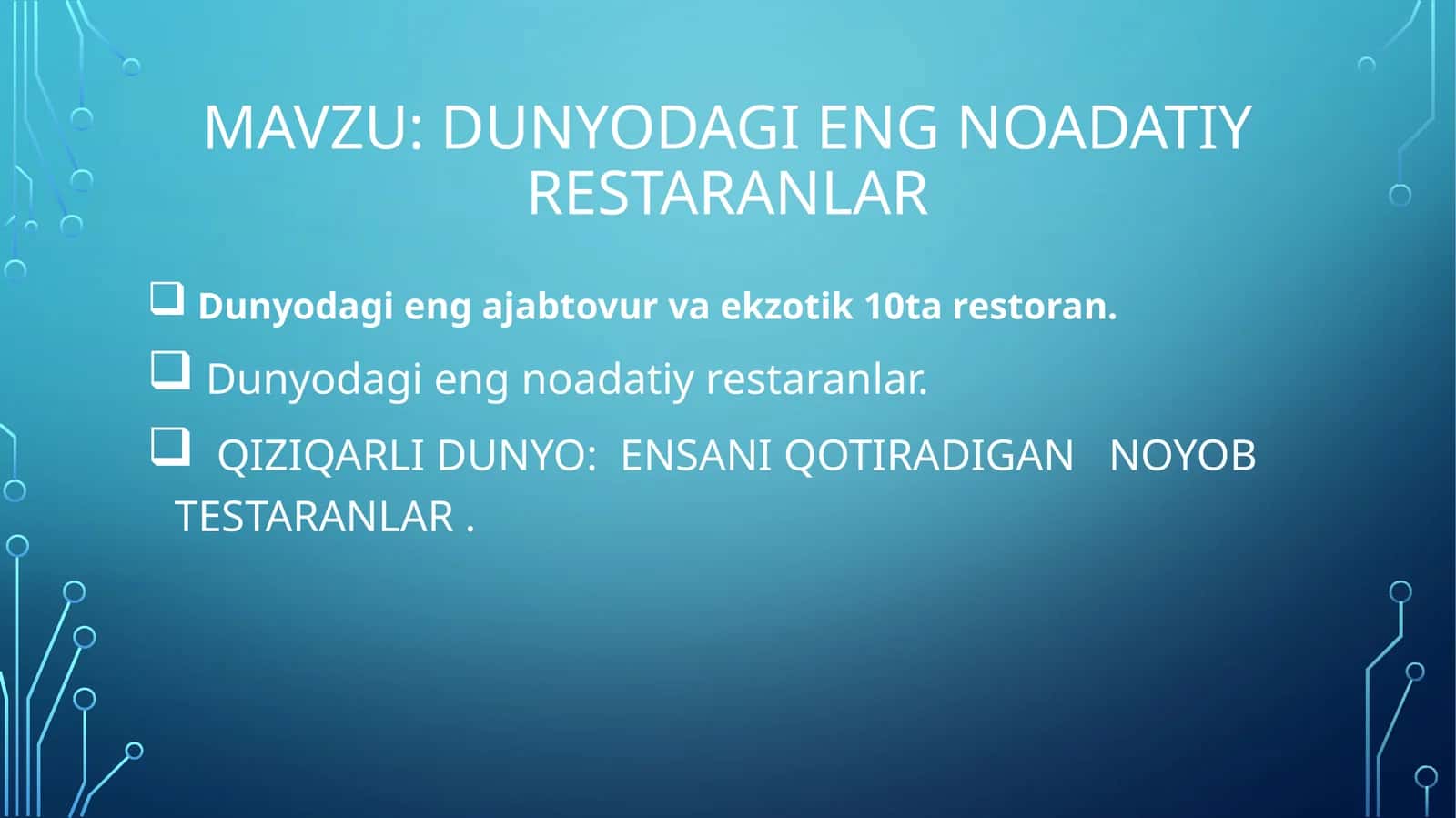 Dunyodagi eng noan'anaviy restoranlar 1