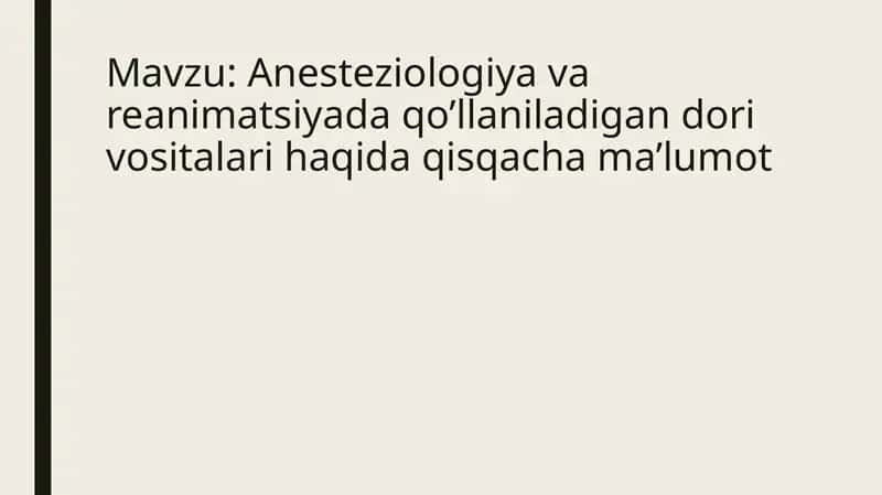 Anesteziologiya vareanimatsiyada qo’llaniladigan dorivor sitalari haqida qisqacha ma’lumot 1