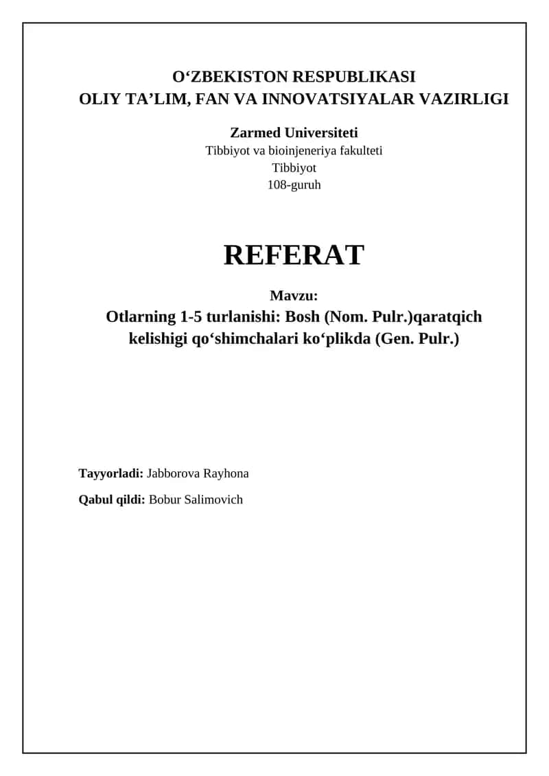 Otlarning 1-5 turlanishi: Bosh (Nom. Pulr.)qaratqich kelishigi qoʻshimchalari koʻplikda (Gen. Pulr.) 1