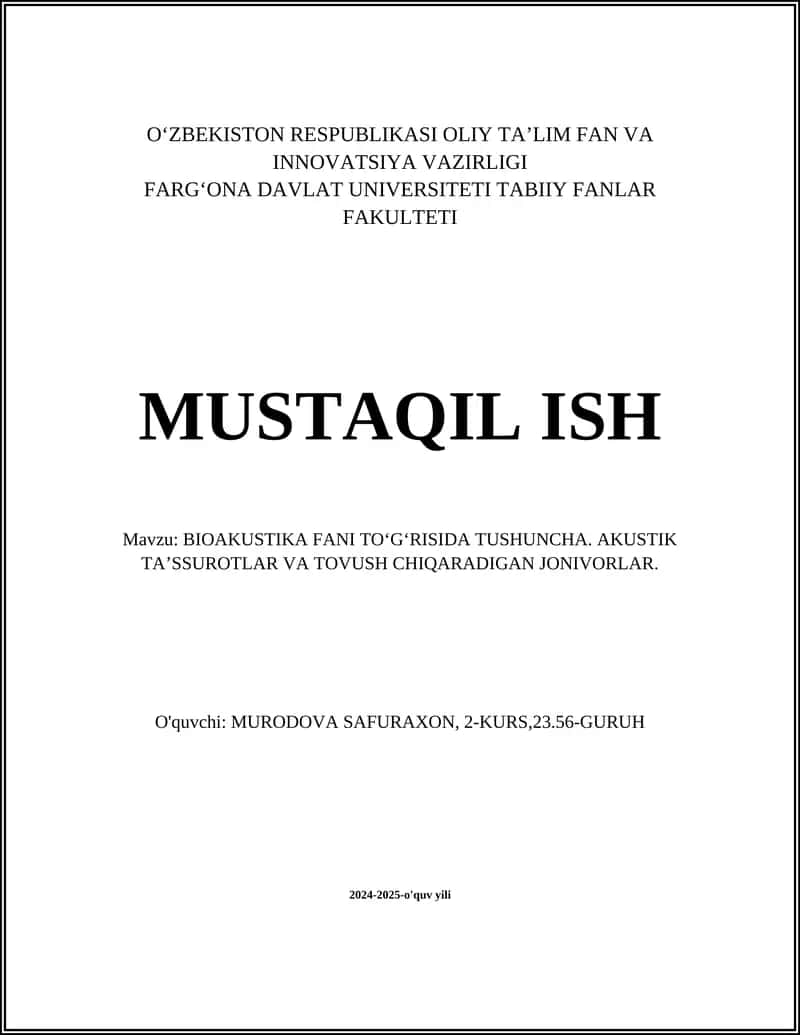 BIOAKUSTIKA FANI TOʻGʻRISIDA TUSHUNCHA. AKUSTIK TAʼSSUROTLAR VA TOVUSH CHIQARADIGAN JONIVORLAR 1