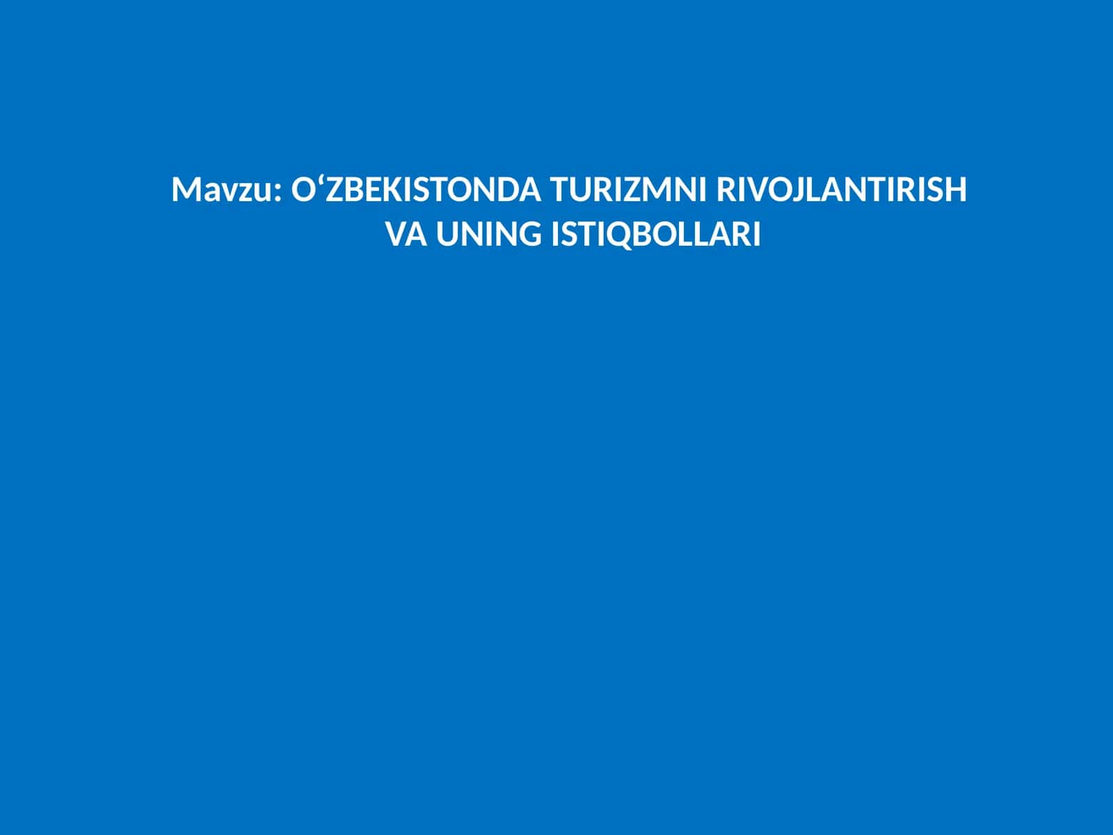 O‘ZBEKISTONDA TURIZMNI RIVOJLANTIRISHVA UNING ISTIQBOLLARI 1