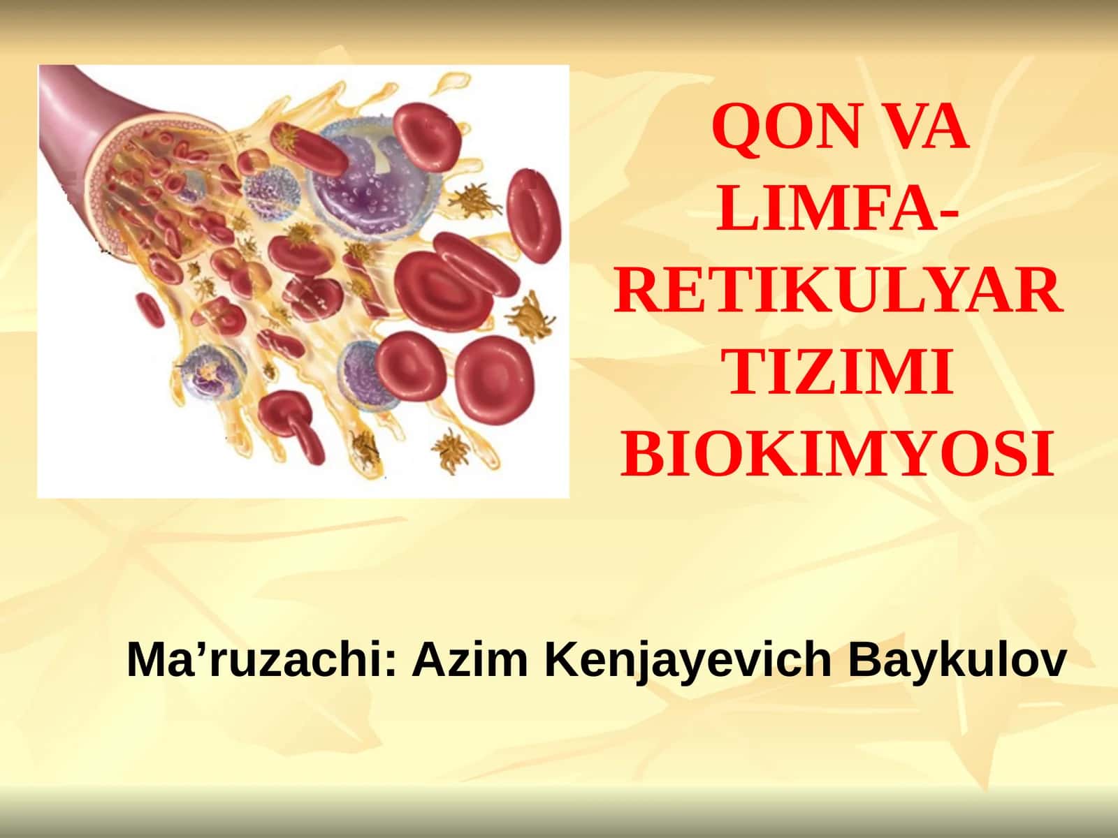 QON VA LIMFA-RETIKULYAR TIZIMI BIOKIMYOSI 1
