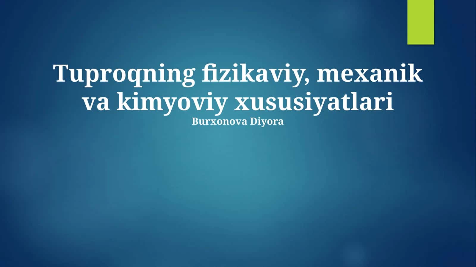 Tuproqning fizikaviy, mexanik va kimyoviy xususiyatlari 1