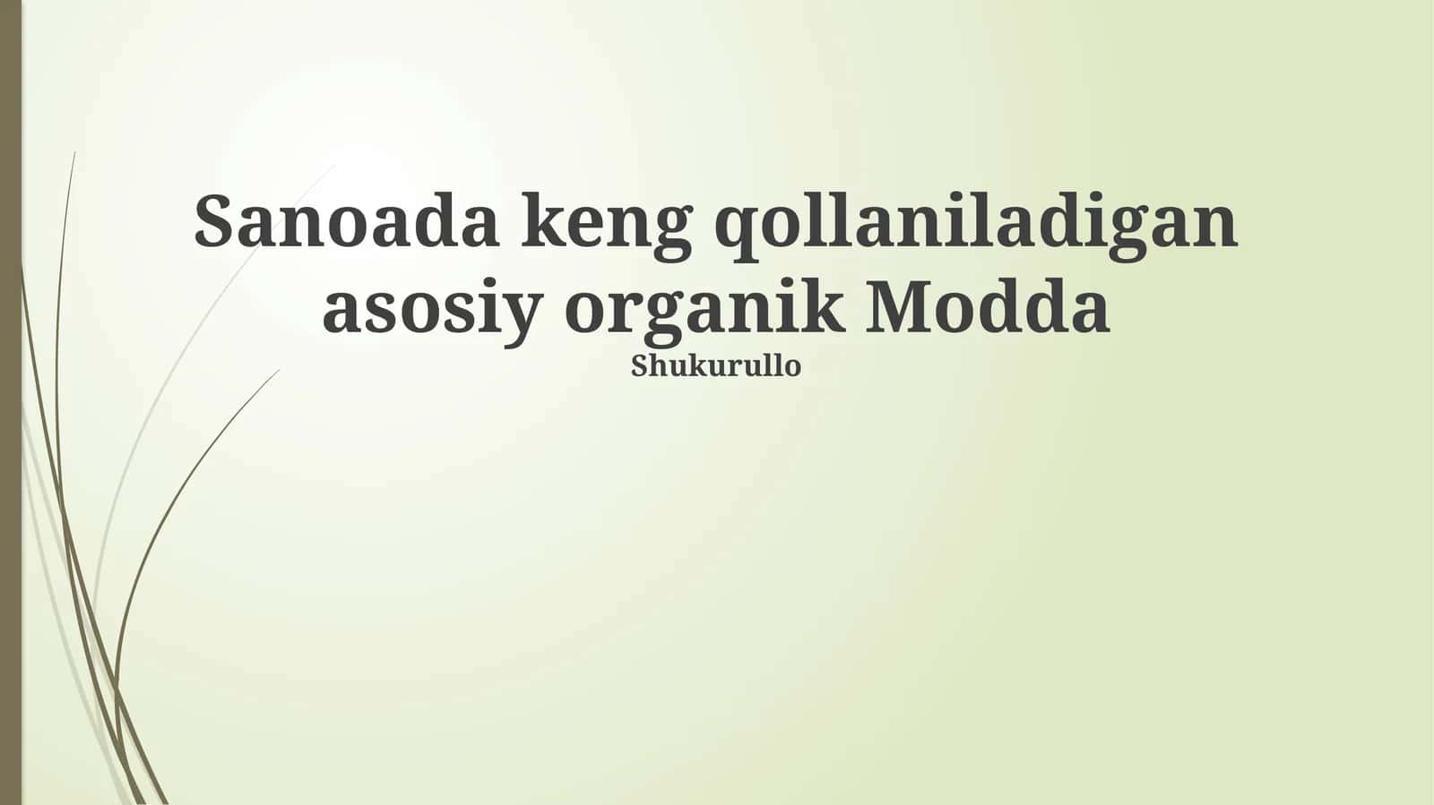 Sanoada keng qollaniladigan asosiy organik Modda 1