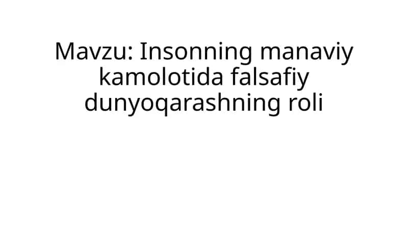 Insonning manaviy kamolotida falsafiy dunyoqarashning roli 1