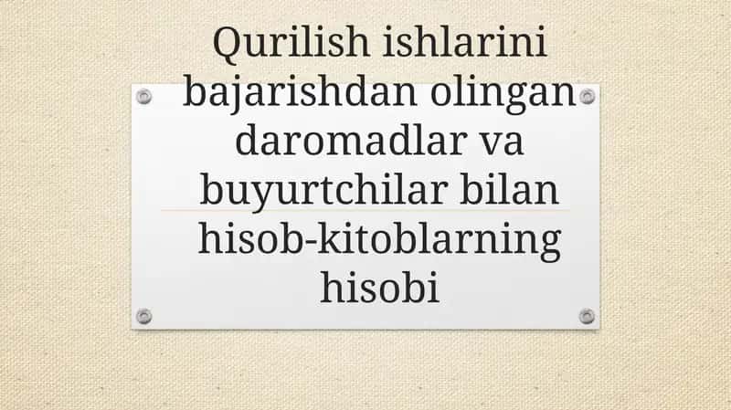Qurilish ishlarini bajarishdan olingan daromadlar va buyurtchilar bilan hisob-kitoblarning hisobi 1