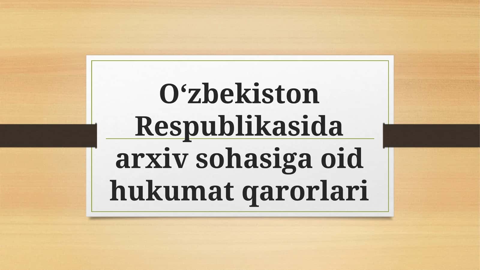 Oʻzbekiston Respublikasida arxiv sohasiga oid hukumat qarorlari 1