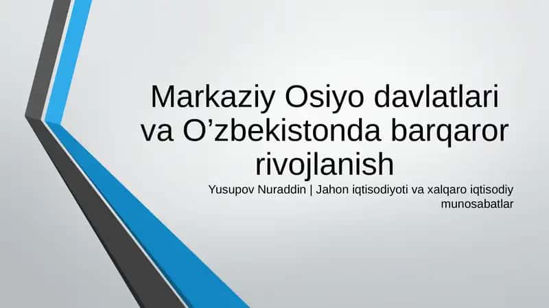 Markaziy Osiyo va O'zbekistonda barqaror iqtisodiy rivojlanish 1