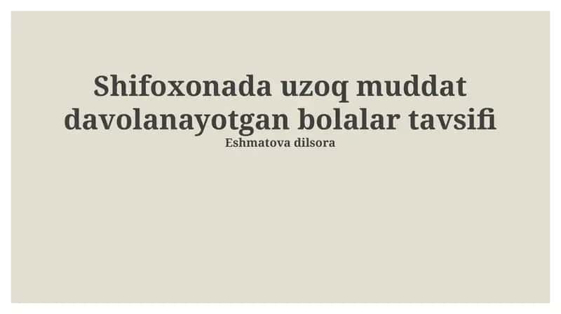 Shifoxonada uzoq muddat davolanayotgan bolalar tavsifi 1