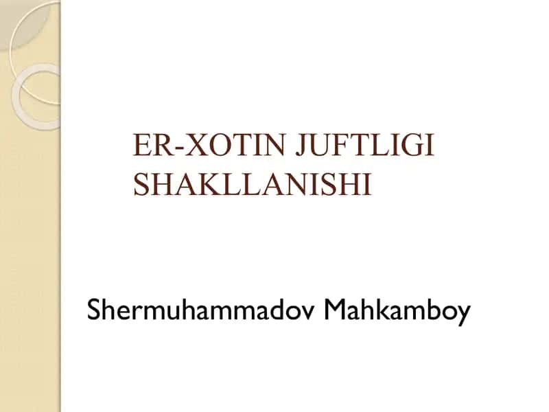 ER-XOTIN JUFTLIGI SHAKLLANISHI 1