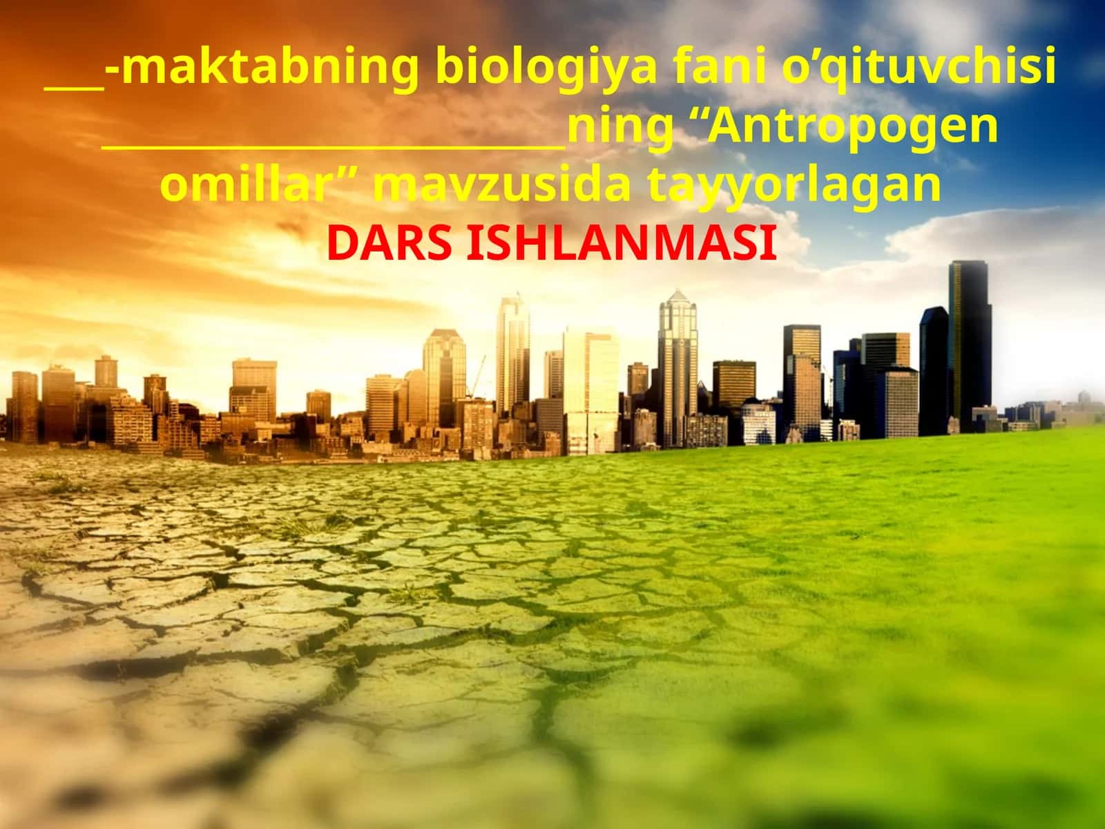 11-sinf Biologiya dars ishlanma. Antropogen omillar 1