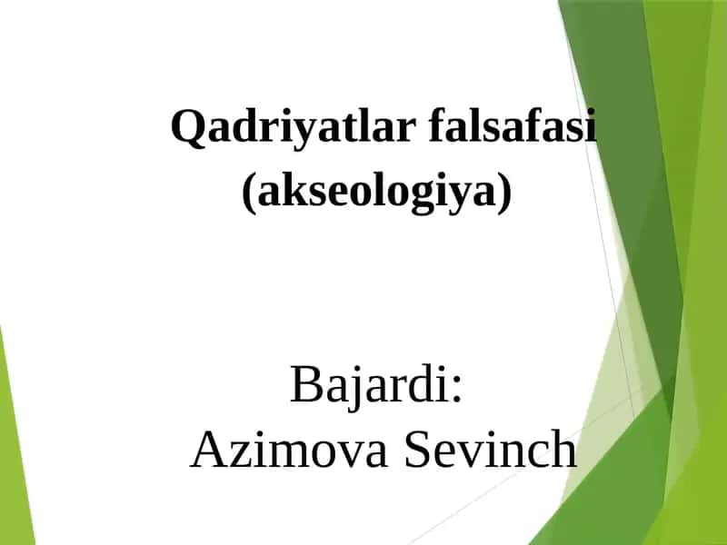 Qadriyatlarfalsafasi(akseologiya) 1