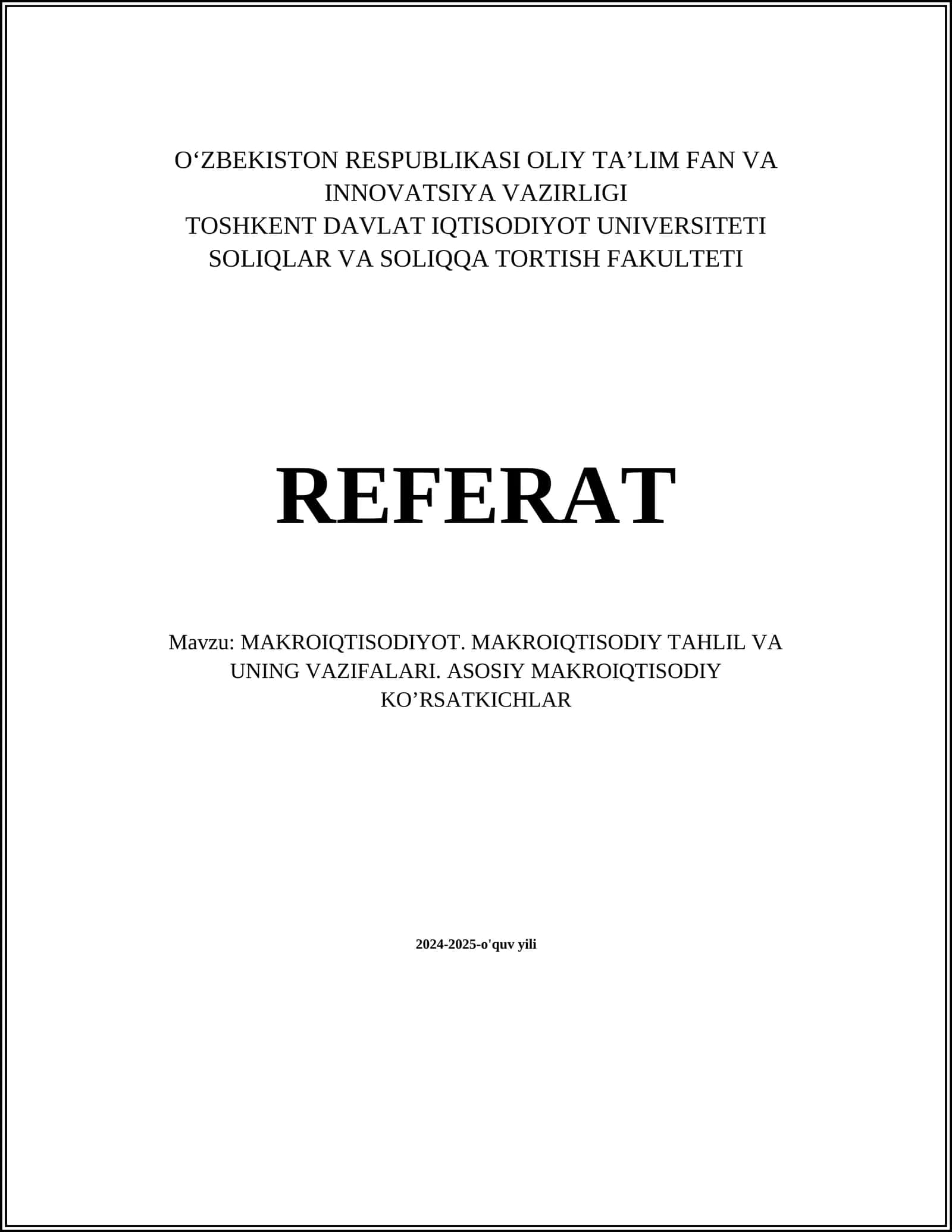 MAKROIQTISODIYOT. MAKROIQTISODIY TAHLIL VA UNING VAZIFALARI. ASOSIY MAKROIQTISODIY KO’RSATKICHLAR 1