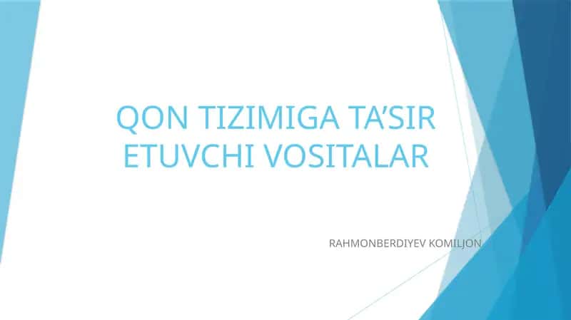 Qon Tizimiga Ta'sir Etuvchi Vositalar 1