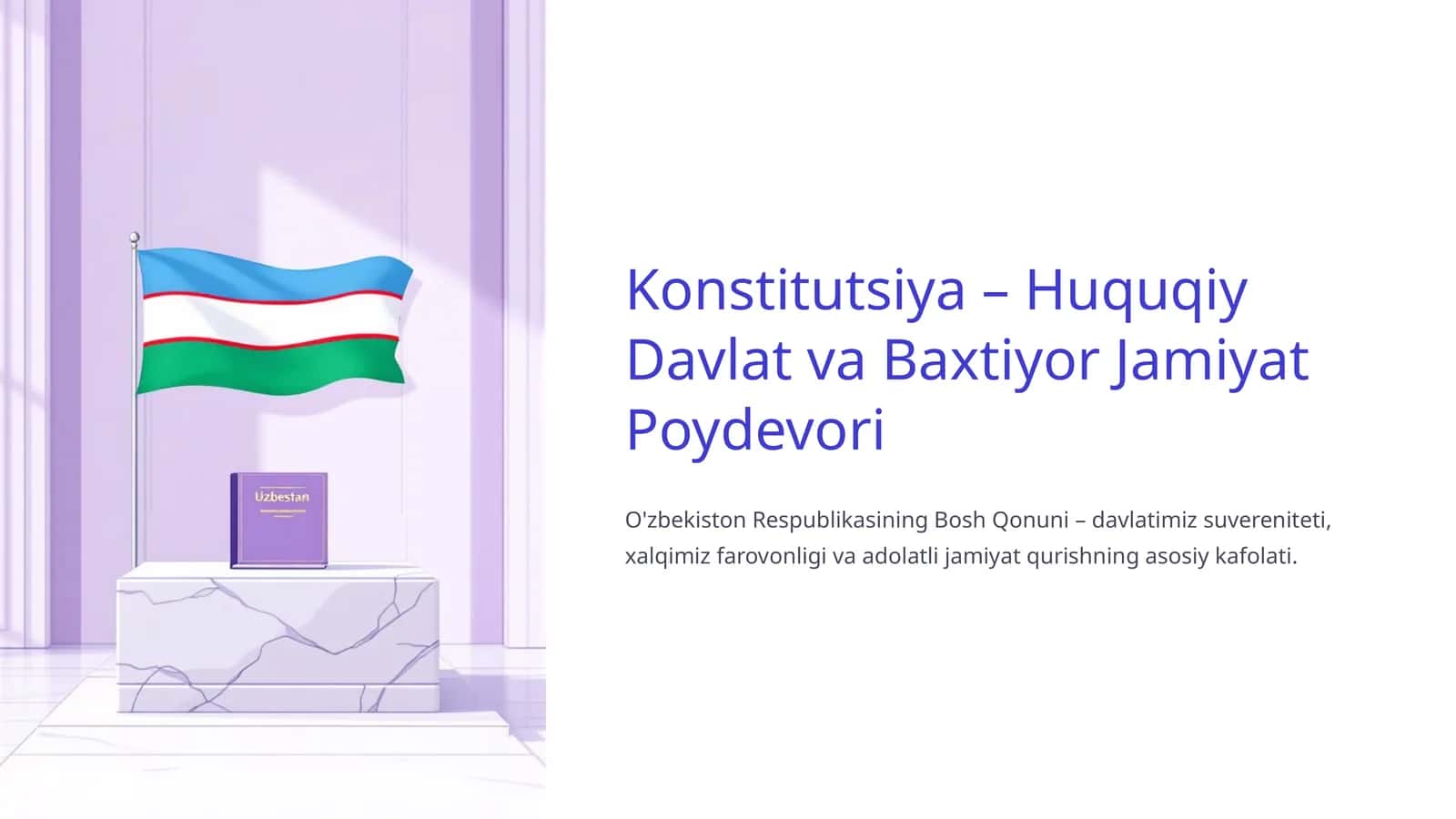 Konstitutsiya – Huquqiy Davlat va Baxtiyor Jamiyat Poydevori 1