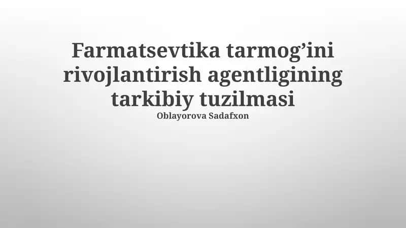 Farmatsevtika tarmog’ini rivojlantirish agentligining tarkibiy tuzilmasi 1