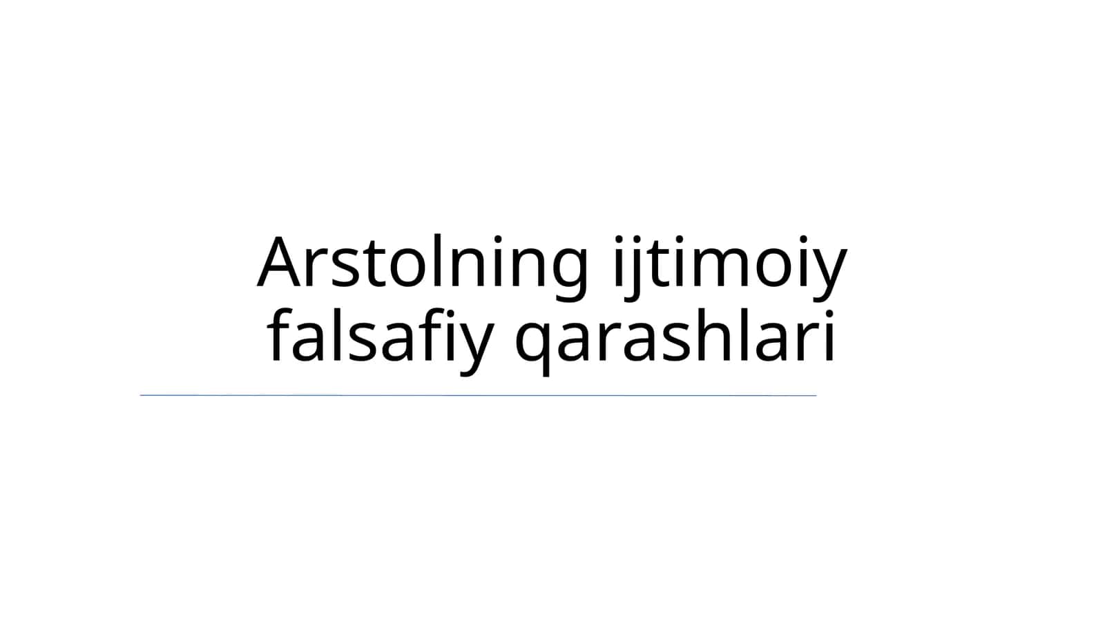 Arstolning ijtimoiy falsafiy qarashlari 1