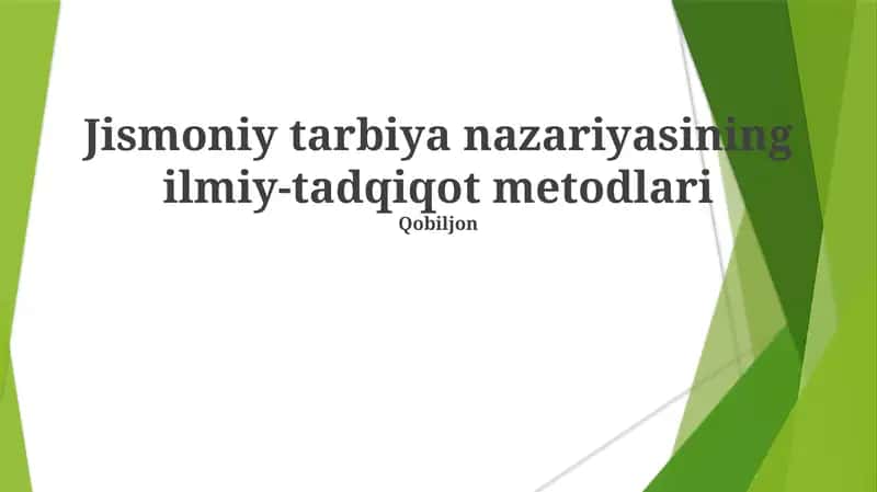 Jismoniy tarbiya nazariyasining ilmiy-tadqiqot metodlari 1