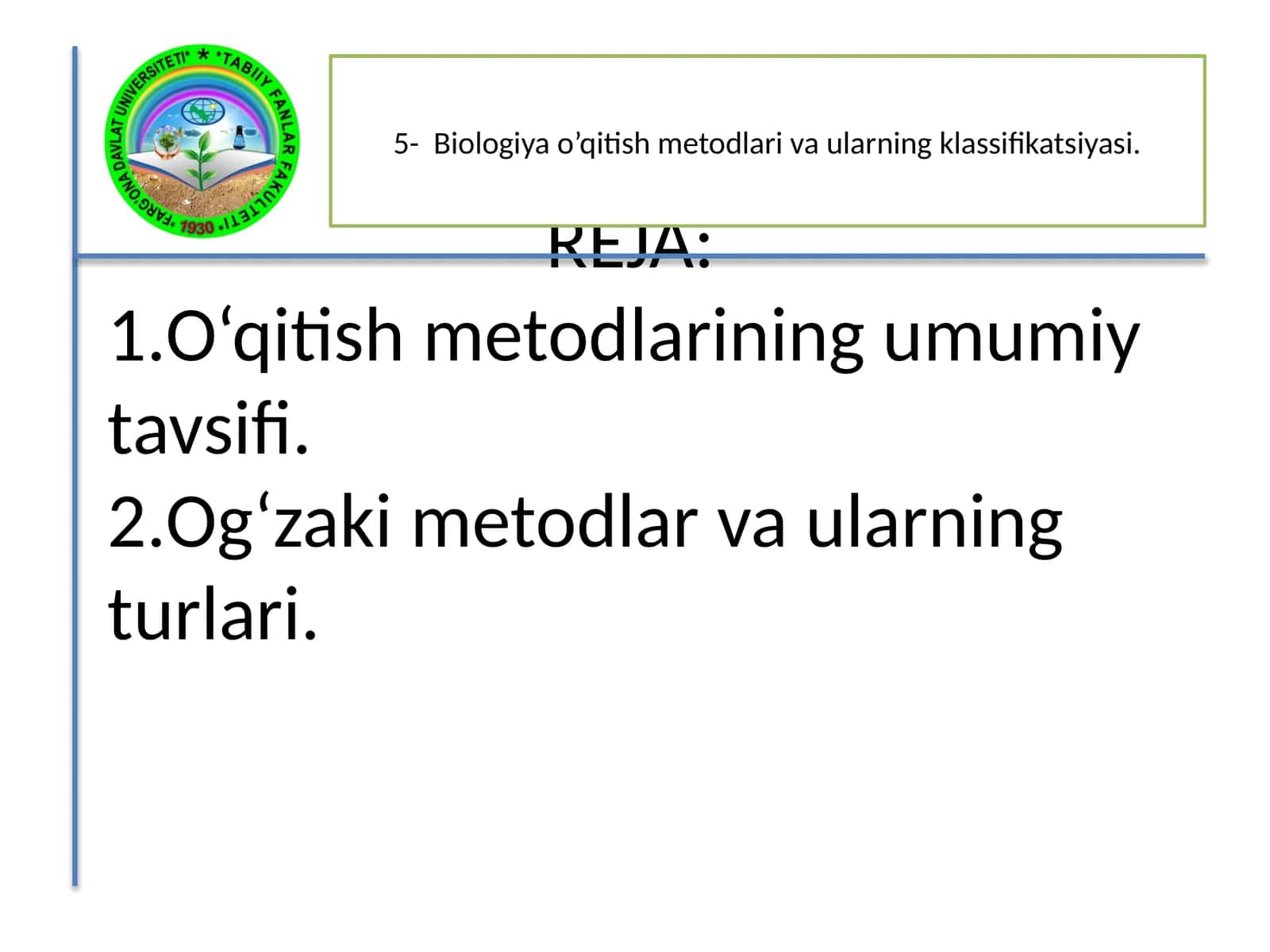 Biologiya o’qitish metodlari va ularning klassifikatsiyasi 1