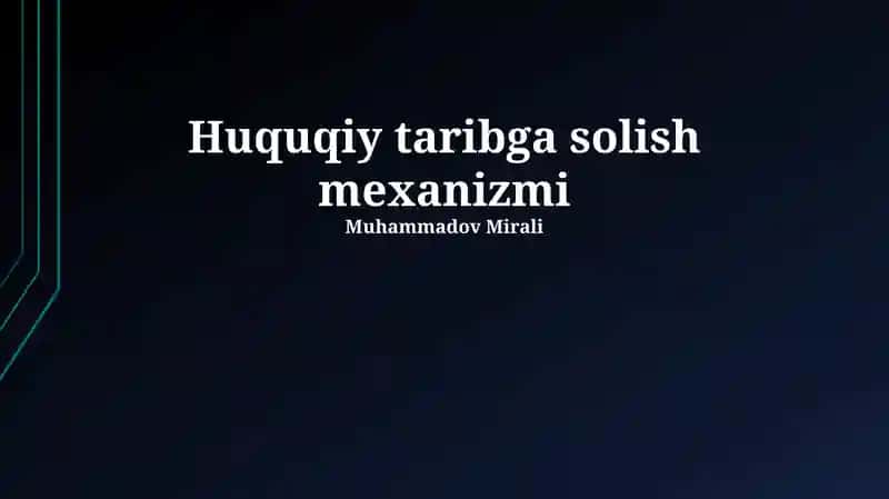 Huquqiy Tartibga Solish Mexanizmi