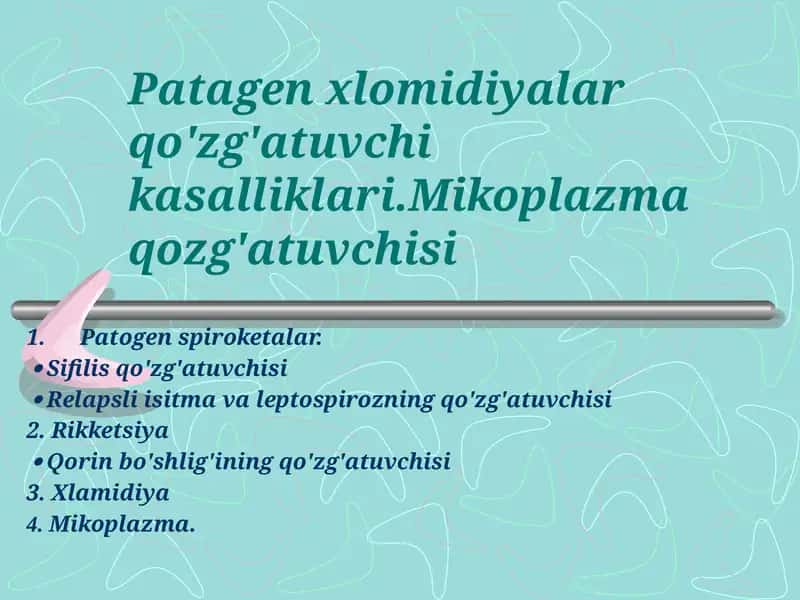 Patagen xlomidiyalar qo'zg'atuvchi kasalliklari.Mikoplazma qozg'atuvchisi 1