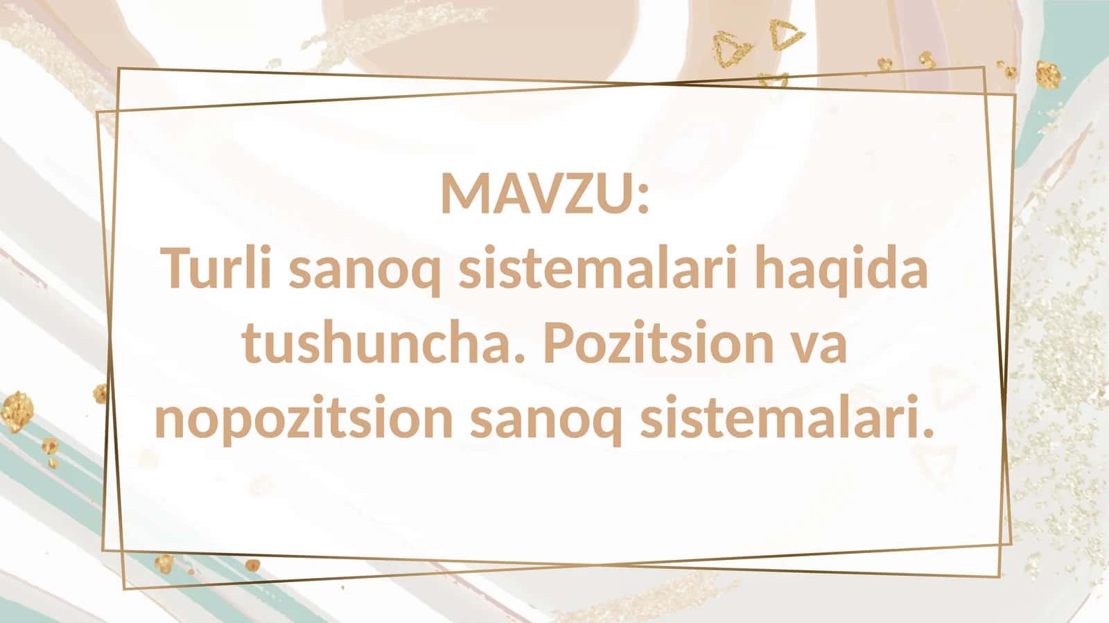 Turli  sanoq  sistemalari  haqida  tushuncha.Pozitsion  va  nopozitsion  sanoq  sistemalari 1