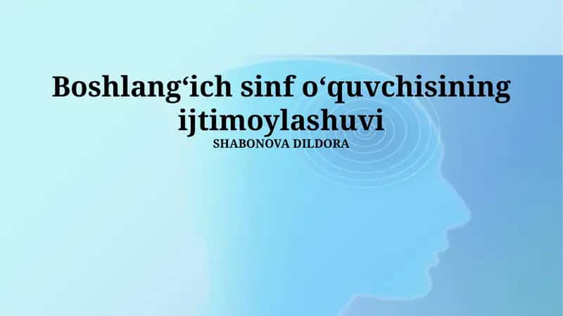 Boshlangʻich sinf oʻquvchisining ijtimoylashuvi 1