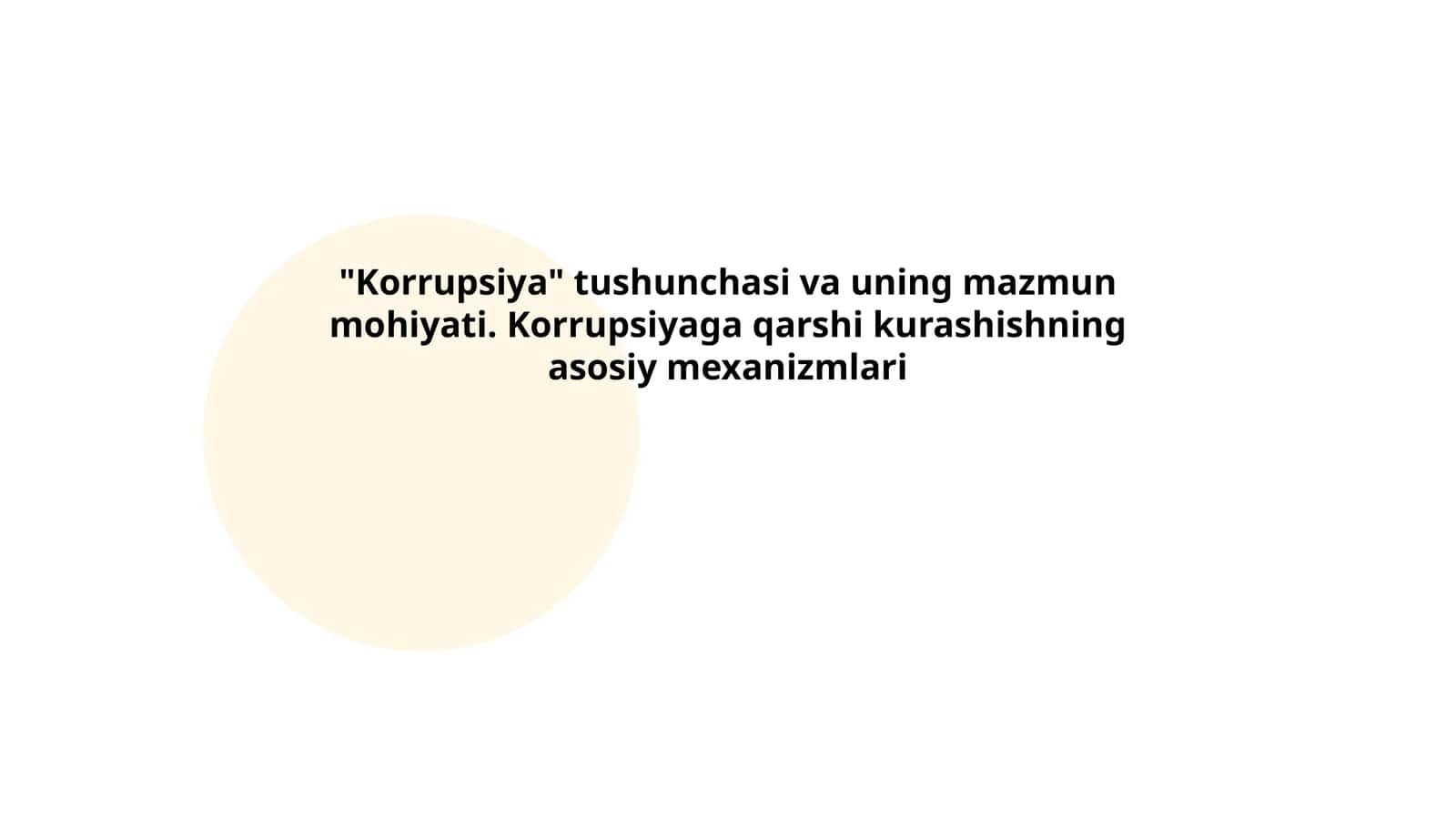 "Korrupsiya" tushunchasi va uning mazmun mohiyati. Korrupsiyaga qarshi kurashishning asosiy mexanizmlari 1