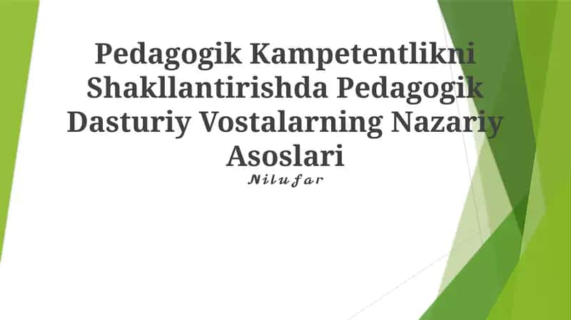Pedagogik Kampetentlikni Shakllantirishda Pedagogik Dasturiy Vostalarning Nazariy Asoslari 1