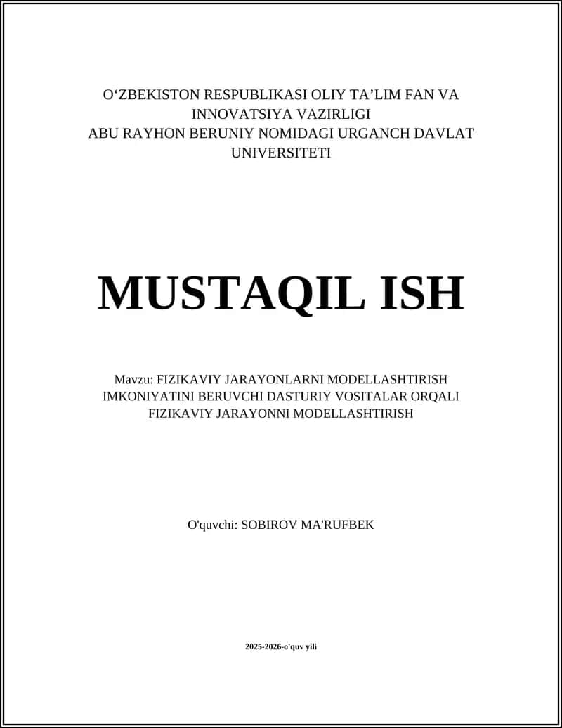 FIZIKAVIY JARAYONLARNI MODELLASHTIRISH IMKONIYATINI BERUVCHI DASTURIY VOSITALAR ORQALI FIZIKAVIY JARAYONNI MODELLASHTIRISH 1