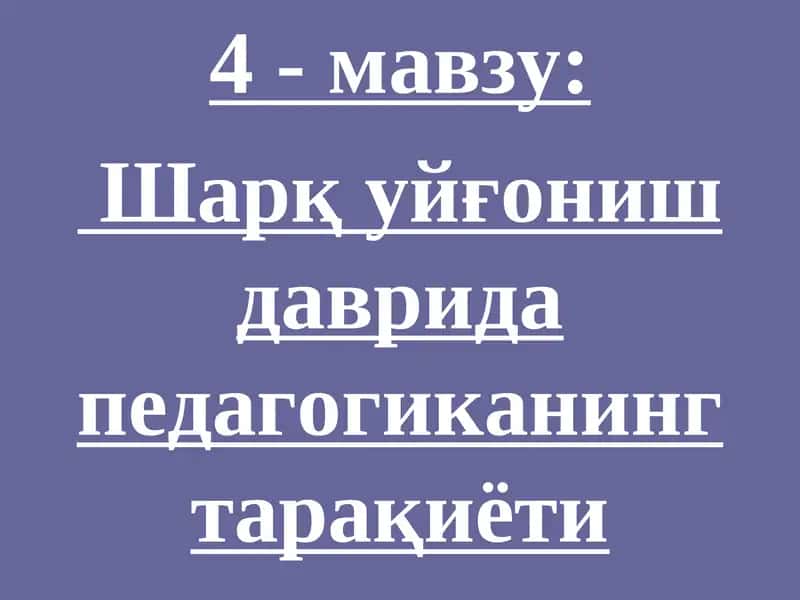Шарқ уйғониш даврида педагогиканинг тарақиёти 1
