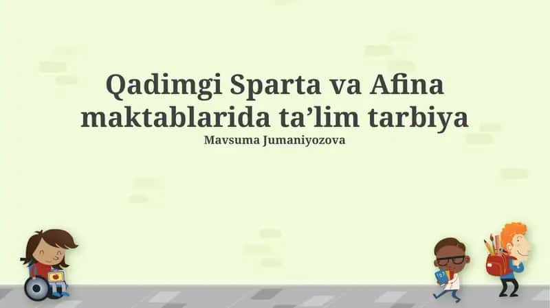 Qadimgi Sparta va Afina maktablarida taʼlim tarbiya 1