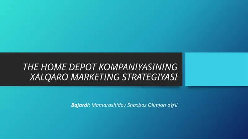 THE HOME DEPOT KOMPANIYASINING XALQARO MARKETING STRATEGIYASI 1