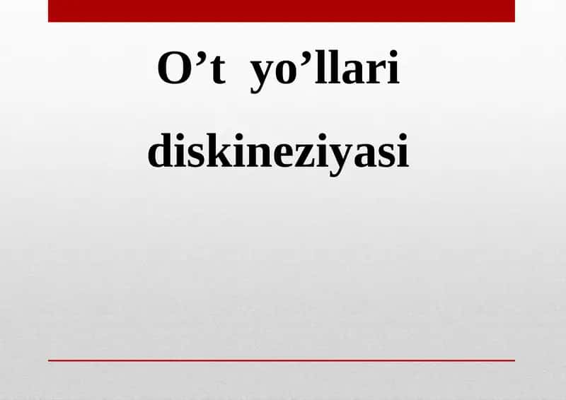Oʼt Yoʼllari Diskineziyasi 1