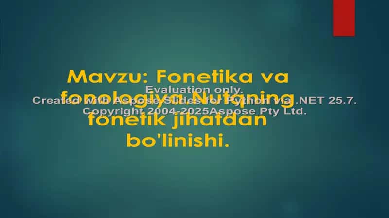 Fonetika va fonologiya. Nutqning fonetik jihatdan bo'linishi. 1