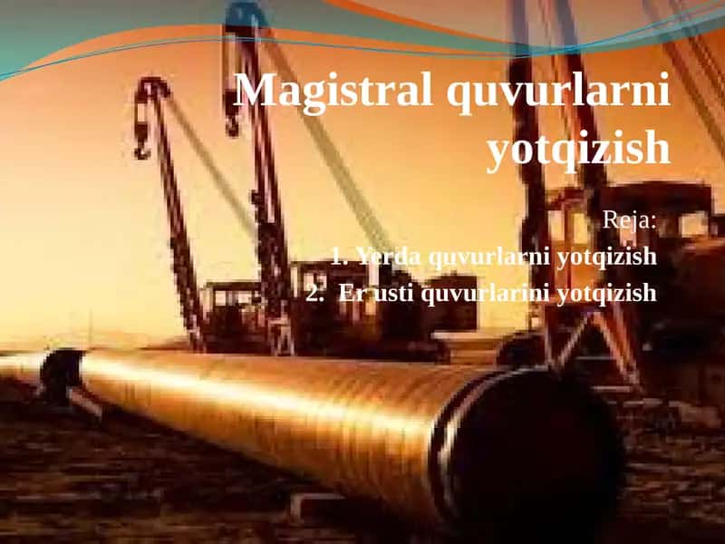 Magistral quvurlarni yotqizish 1