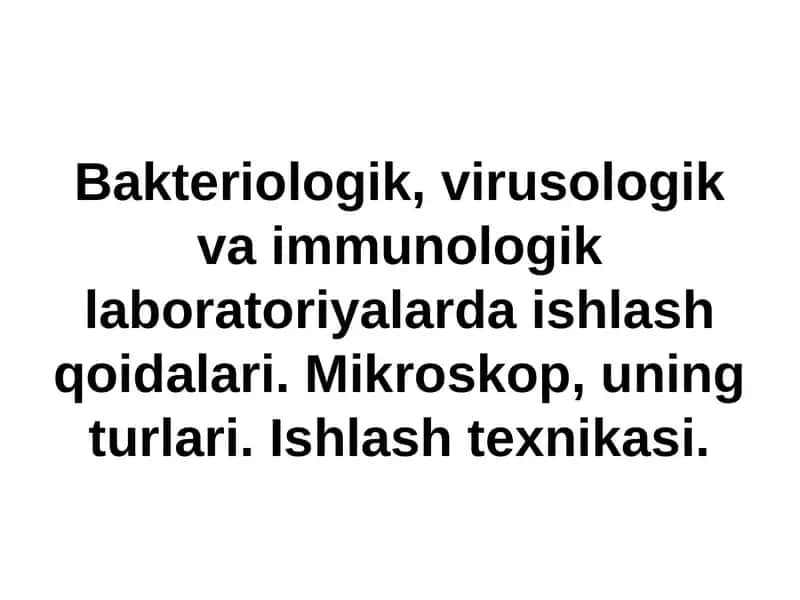 Bakteriologik, virusologik va immunologik laboratoriyalarda ishlash qoidalari 1