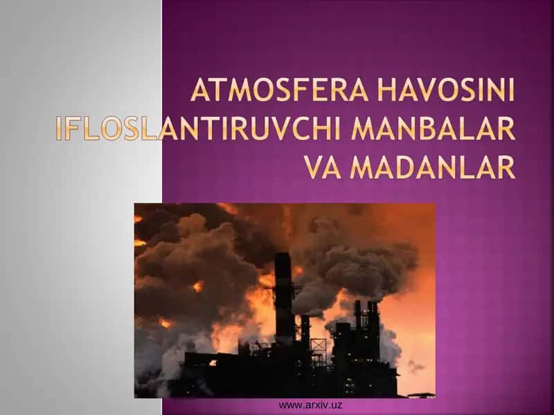 Atmosferaning ifloslanishi 1