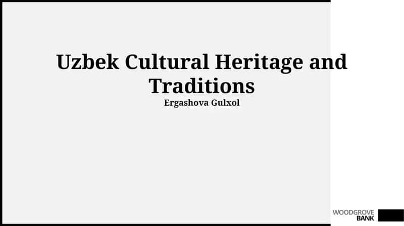 Uzbek Cultural Heritage and Traditions 1