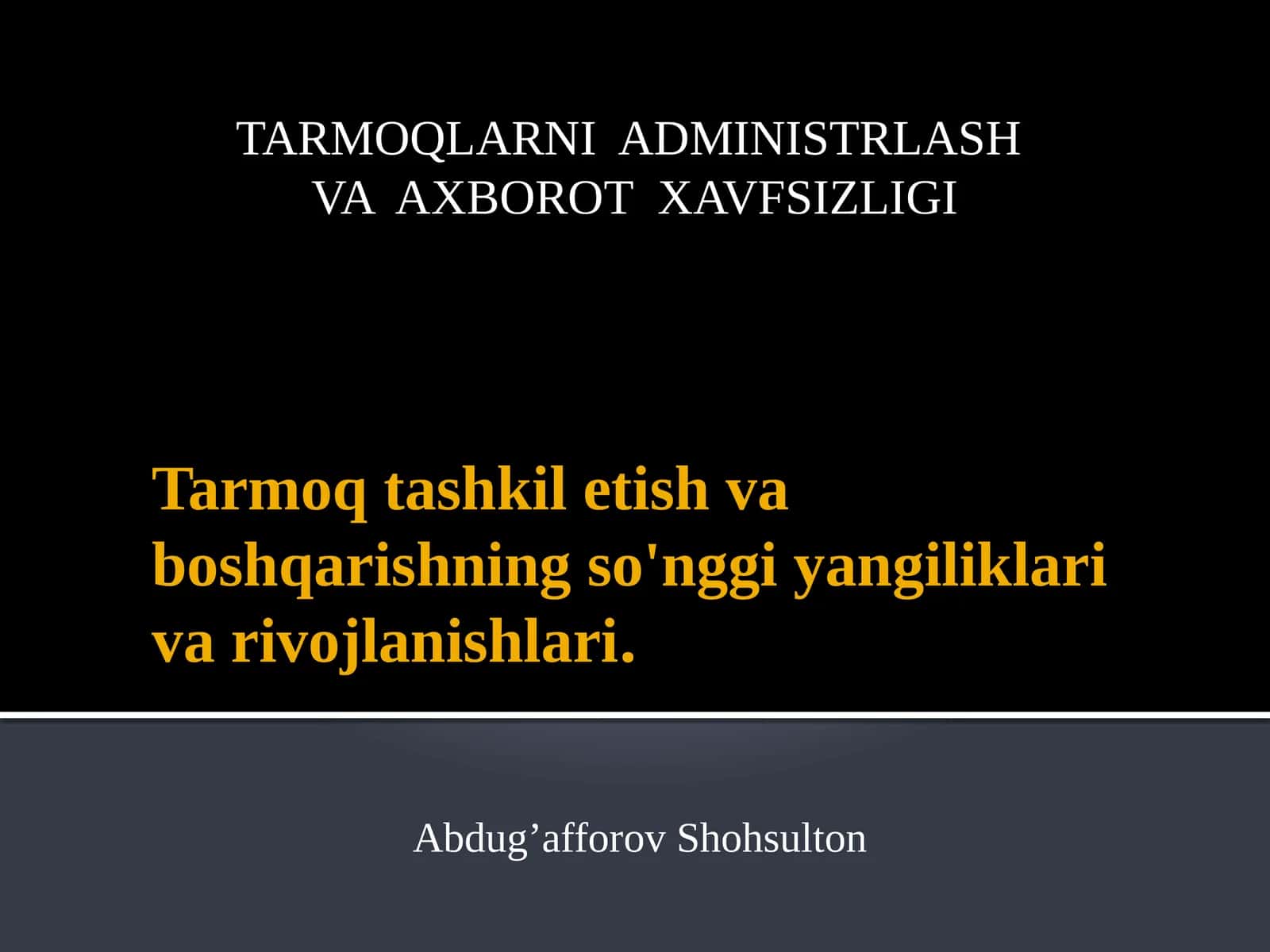 Tarmoqtashkiletish va boshqarishning so'nggi yangiliklari va vojlanishlari 1