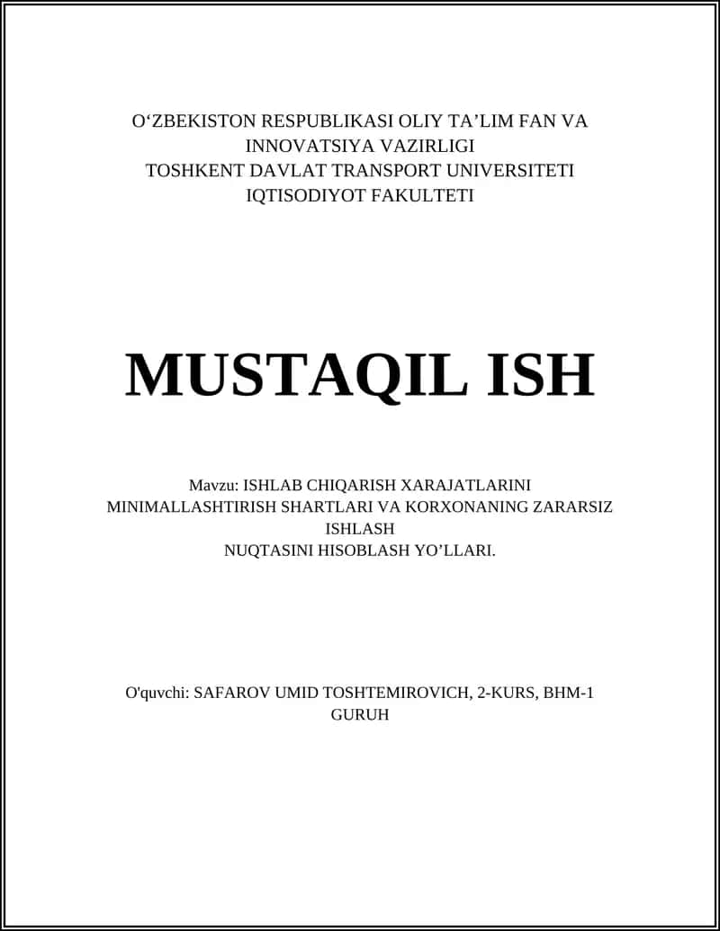 ISHLAB CHIQARISH XARAJATLARINI MINIMALLASHTIRISH SHARTLARI VA KORXONANING ZARARSIZ ISHLASH NUQTASINI HISOBLASH YOʼLLARI 1