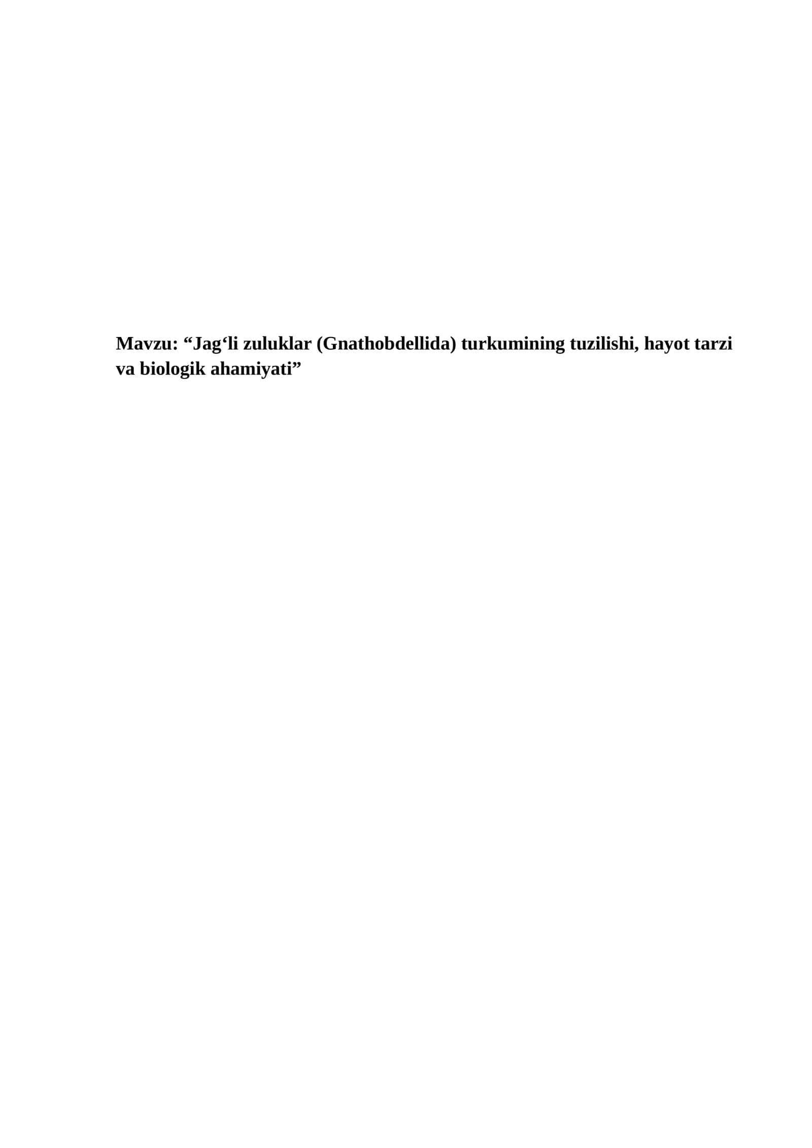 “Jag‘li zuluklar (Gnathobdellida) turkumining tuzilishi, hayot tarzi va biologik ahamiyati” 1