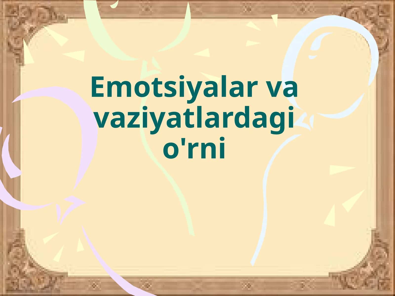 Emotsiyalar va vaziyatlardagi o'rni 1