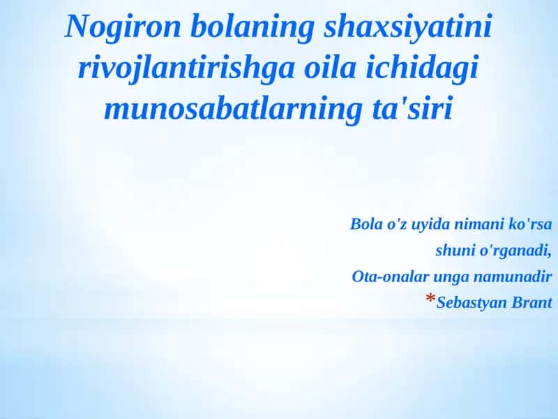 Nogiron bolaning shaxsiyatini rivojlantirishga oila ichidagi munosabatlarning ta'siri 1