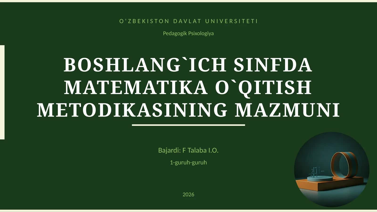 BOSHLANG`ICH SINFDA MATEMATIKA O`QITISH METODIKASINING MAZMUNI 1