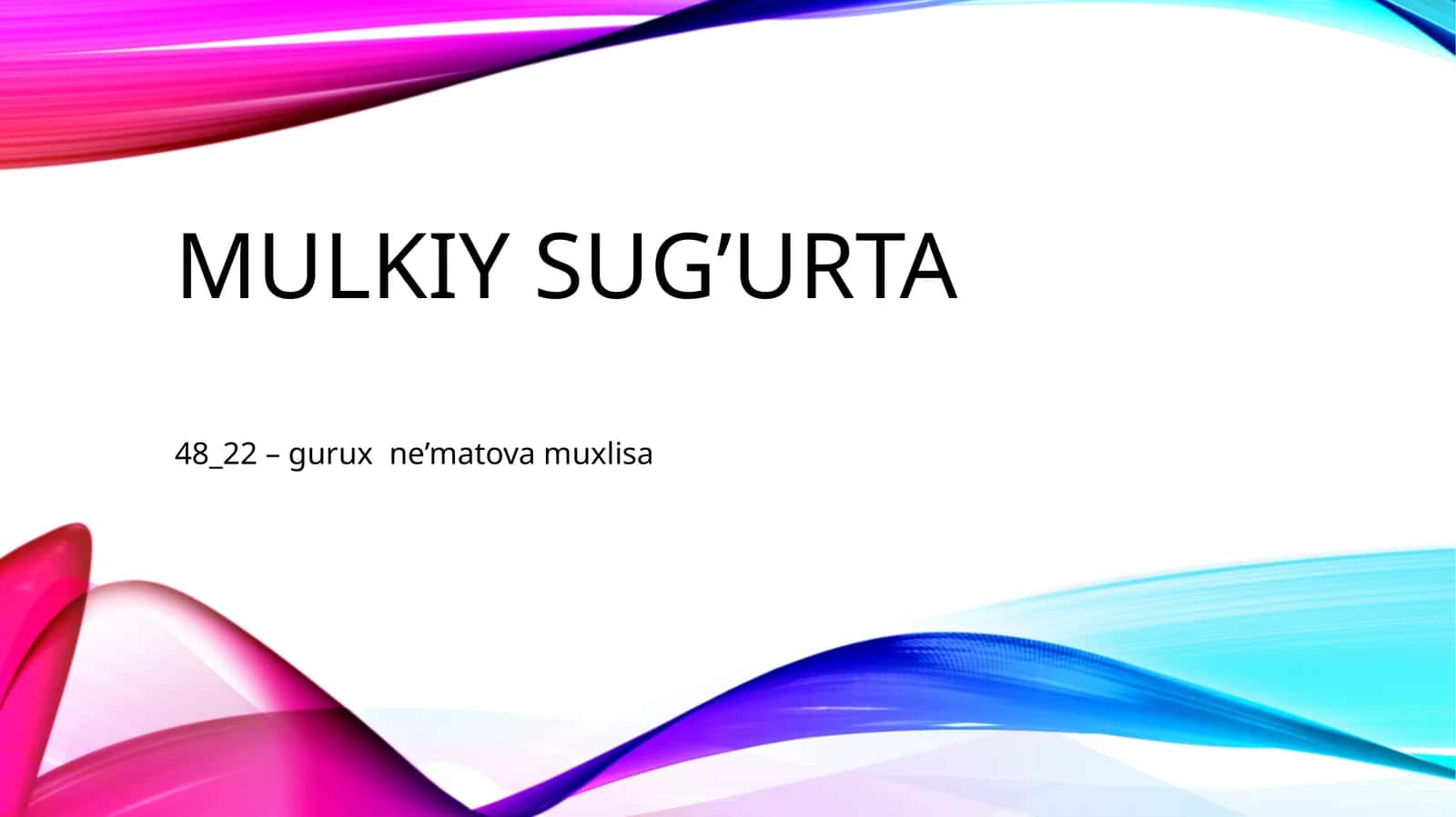Mulkiy sug’urta 1