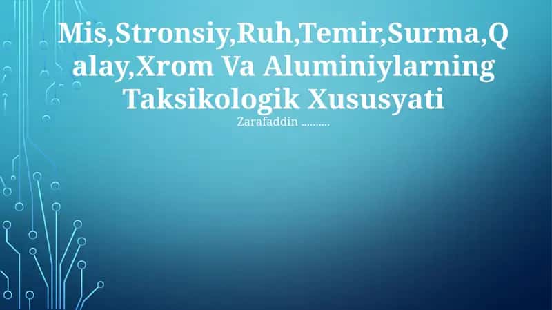 Mis,Stronsiy,Ruh,Temir,Surma,Qalay,Xrom Va Aluminiylarning Taksikologik Xususyati 1