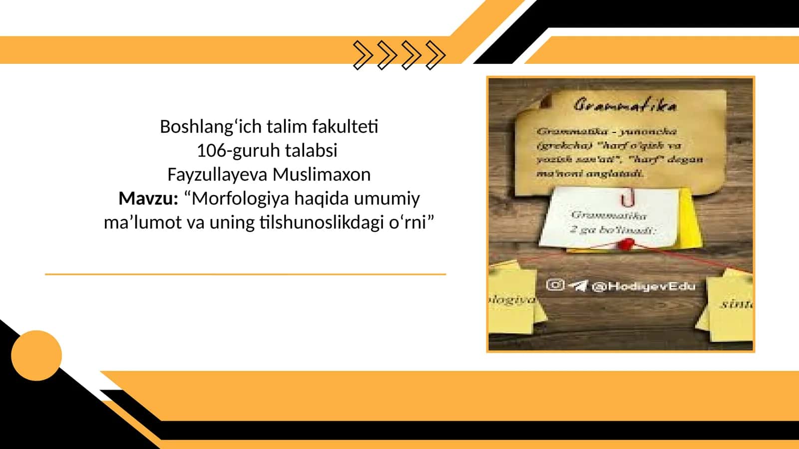 “Morfologiya haqida umumiy ma’lumot va uning tilshunoslikdagi o‘rni” 1