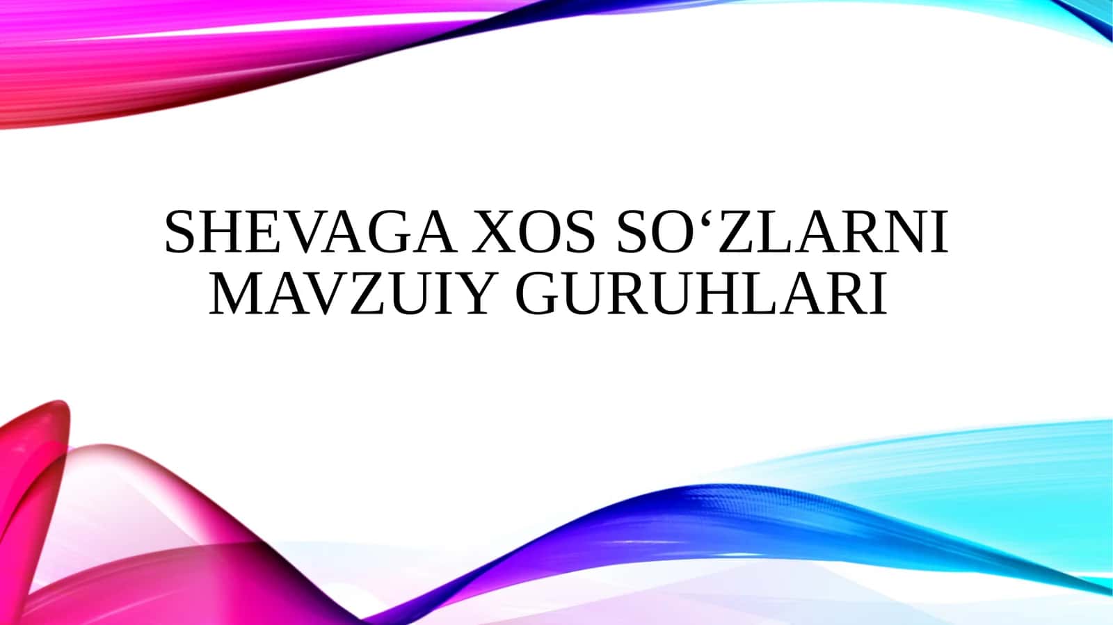 Shevaga xos soʻzlarni mavzuiy guruhlari 1